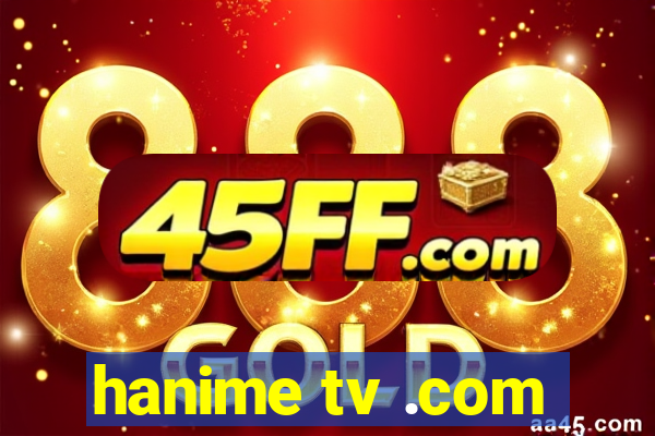 hanime tv .com